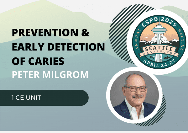 2025 Annual Meeting - Peter Milgrom – Prevention and Early Detection of Caries